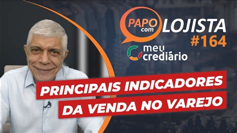 Quais Os Principais Indicadores De Venda No Varejo Papo Lojista