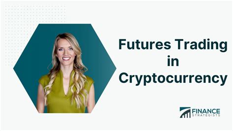 Futures Trading In Cryptocurrency Finance Strategists