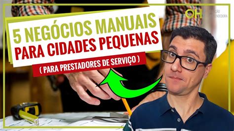 5 NEGÓCIOS MANUAIS PARA CIDADES PEQUENAS EMPREENDA NEGÓCIOS