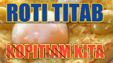 Roti Titab Kopitiam Kita Youtube