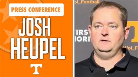 Tennessee Football Coach Josh Heupel Opens Texas A M Week I Tennessee