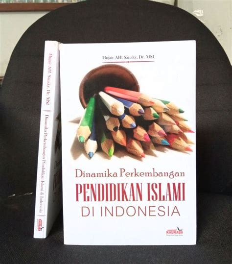 Dinamika Perkembangan Pendidikan Islami Di Indonesia Lazada Indonesia