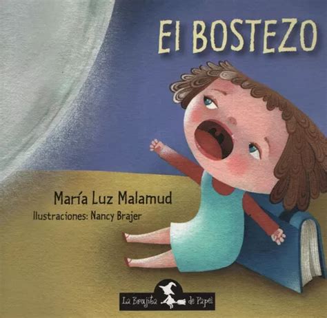 El Bostezo De Malamud Maria Luz Editorial La Brujita De Papel En