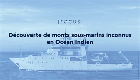 Découverte De Monts Sous Marins Inconnus En Océan Indien Shom