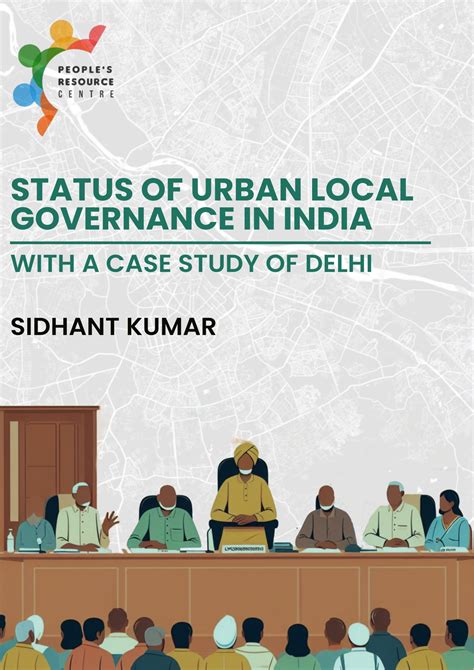 Status Of Urban Local Governance In India With A Case Study Of Delhi