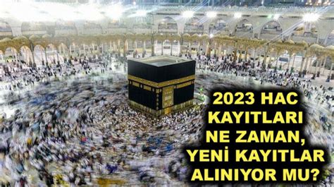 HAC KAYIT BAŞVURU EKRANI 2023 Hac kuraları ne zaman çekilecek DİYANET