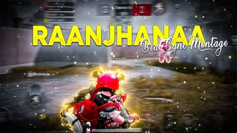 RAANJHANAA PUBG MOBILE MONTAGE CION YouTube