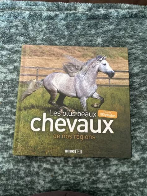 LES PLUS BEAUX chevaux de nos régions Editions ESI Très bon état