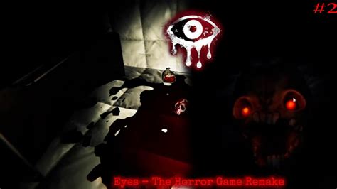 Eyes The Horror Game Remake Gameplay Part 2 Surviving The Ghostly