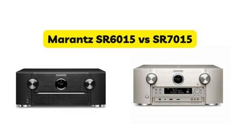 Marantz SR6015 vs SR7015 - All For Turntables