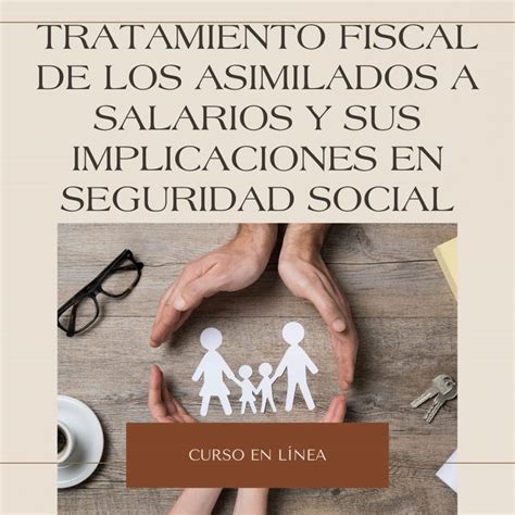 Tratamiento Fiscal De Los Asimilados A Salarios Y Sus Implicaciones En