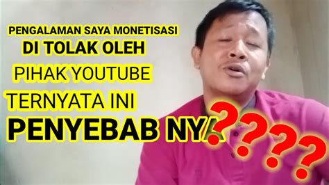 Oh Ternyata Ini Penyebab Monetisasi Di Tolak Youtube