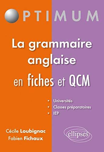 La grammaire anglaise en fiches et QCM by Cécile Loubignac Goodreads