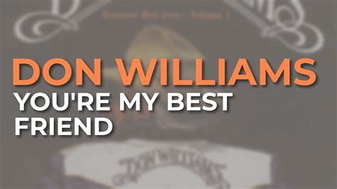 Don Williams Youre My Best Friend Live Official Audio Youtube