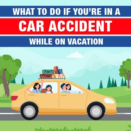 What To Do If Youre In A Car Accident While On Vacation