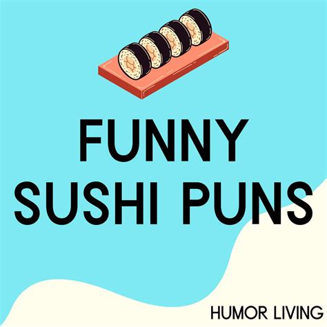 90+ Sushi Puns That Are Raw-ly Funny - Humor Living