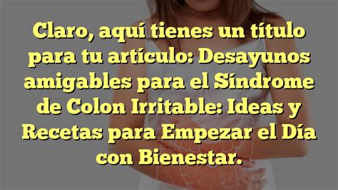 Claro Aqu Tienes Un T Tulo Para Tu Art Culo Desayunos Amigables Para