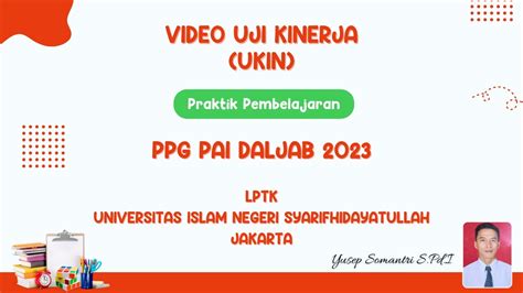 Video Ukin Praktik Pembelajaran Ppg Pai Daljab 2023 Lptk Uin Syarifhidayatullah Jakarta Youtube