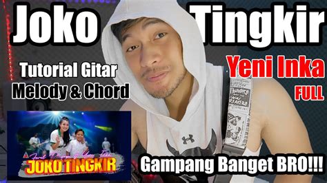 Tutorial Gitar Lengkap Lagu Joko Tingkir Ngombe Dawet Versi Yeni Inka