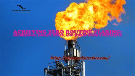 Achieving Zero Routine Flaring Importance Impact Steps And World