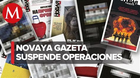 El Peri Dico Ruso Novaya Gazeta Suspende Actividades Impresas Y En