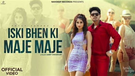 Iski Bhen Ki Maje Maje Lyrics इसकी भेन की मजे मजे Preet Sandhu