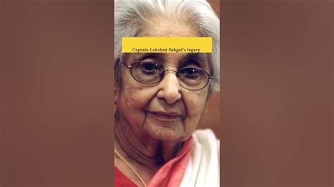 Captain Lakshmi Sahgal Fearless Indian Freedom Fighter