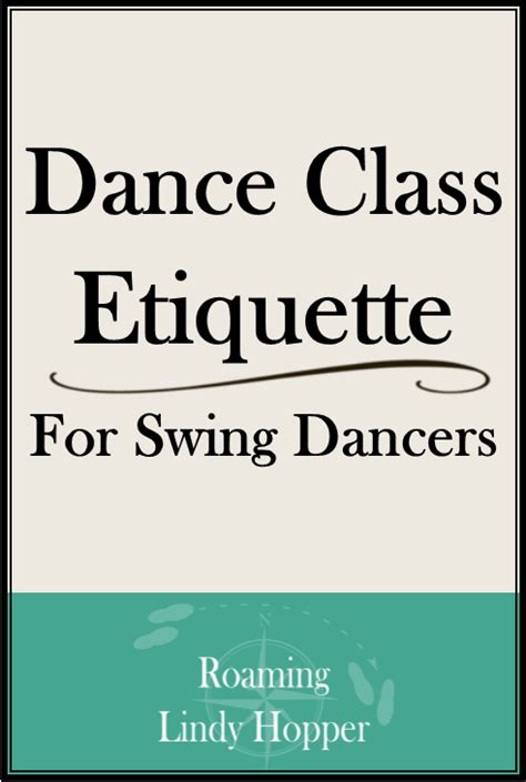 Dance Class Etiquette for Swing Dancers - Roaming Lindy Hopper | Dance ...