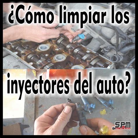 Como Limpiar Los Inyectores De Tu Carro Solo Para Mec Nicos