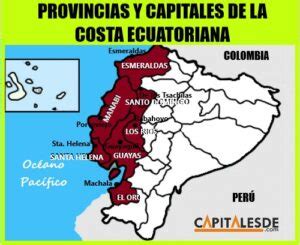 Provincias De La Costa Ecuatoriana Y Sus Capitales Capitales De