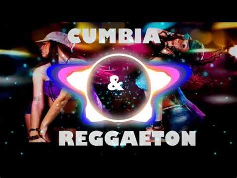 Cumbia Y Reggaeton Mix After Party Lo Mejor De La Cumbia Y Reggaeton