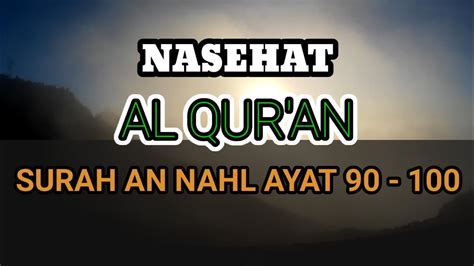 Nasehat Al Qur An Surah An Nahl Ayat 90 100