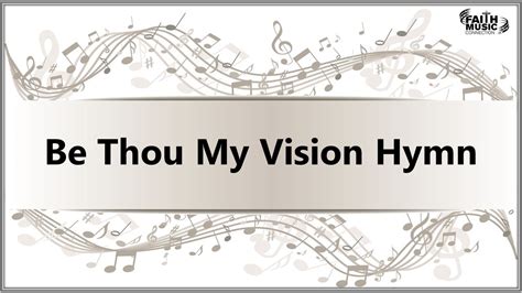 Be Thou My Vision Hymn Of The Week Faith Music Connection