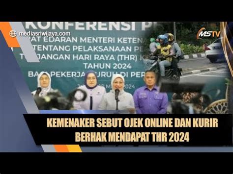 Kemenaker Sebut Ojek Online Dan Kurir Berhak Untuk Mendapat Thr Youtube