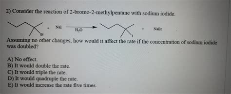 Solved Consider The Reaction Of Bromo Methylpentane Chegg