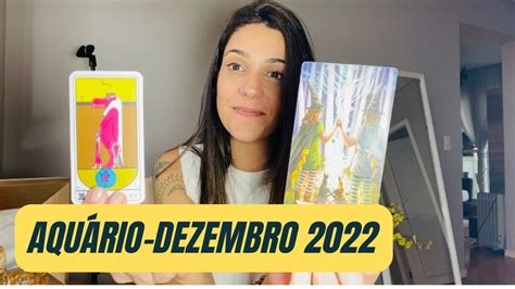 AquÁrio ♒️ Dezembro 2022 Nossa Quanta Coisa Boa Que Vem Para VocÊ Youtube