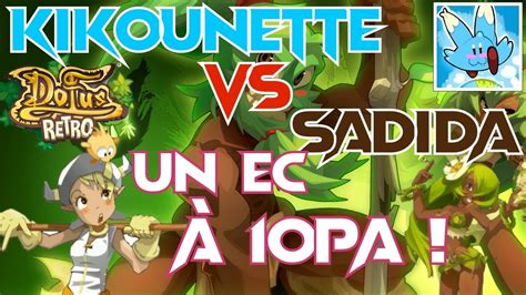 UN EC A 10 PA VS UN SADIDA UN COMBAT QUI SE JOUE DE PEU DOFUS