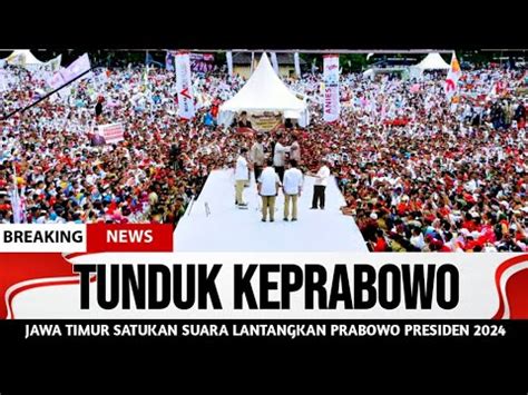 Tunduk Keprabowojawa Timur Satukan Suara Lantangkan Prabowo Presiden