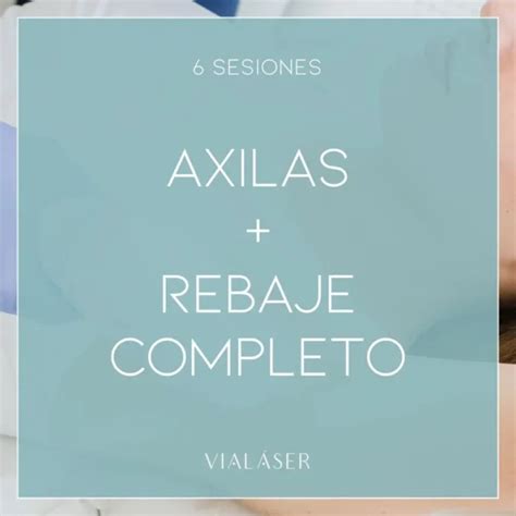 Depilaci N L Ser Axilas Rebaje Completo Sesiones V A L Ser