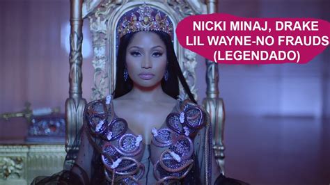 Nicki Minaj Drake Lil Wayne No Frauds Legendadotradução Youtube