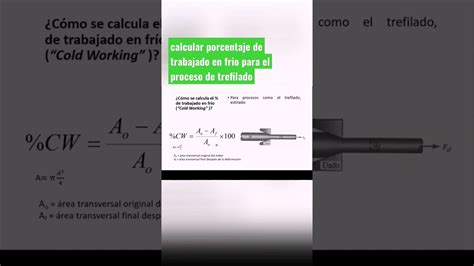 Calcular Porcentaje De Trabajado En Frio Para El Proceso De Trefilado