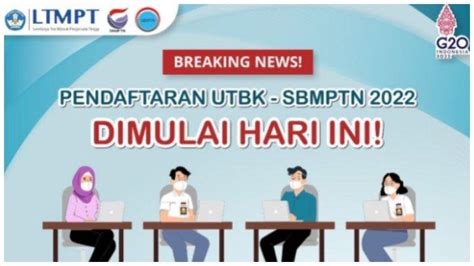 Tata Cara Pendaftaran Dan Jadwal Utbk Sbmptn Simak Juga Syaratnya