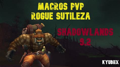 Guía Rogue Sutileza PVP Shadowlands 9 2 Cap 2 MACROS YouTube