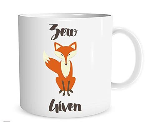 Funny Zero Fox Given Mug