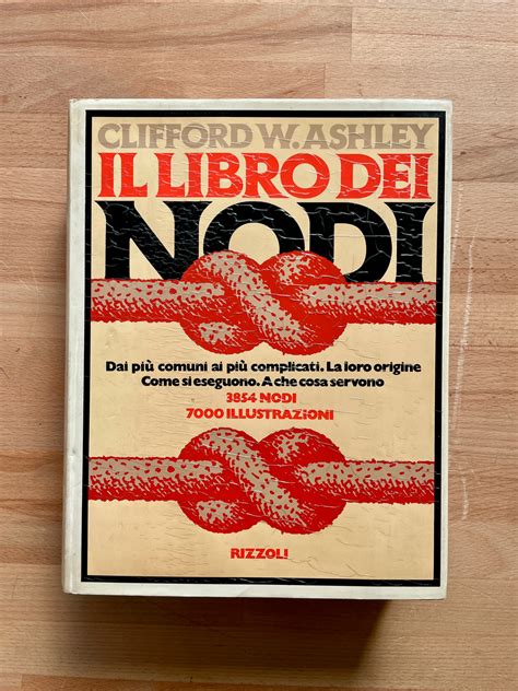 IL LIBRO DEI NODI Il libro dei nodi Dai più comuni ai più complicati