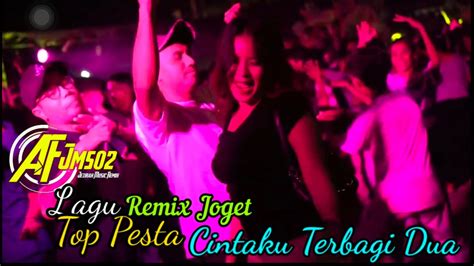 LAGU JOGET REMIX CINTAKU TERBAGI DUA MIX DANGDUT KHUSUS PESTA