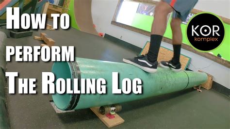 Obstacles How To Perform The Rolling Log Youtube