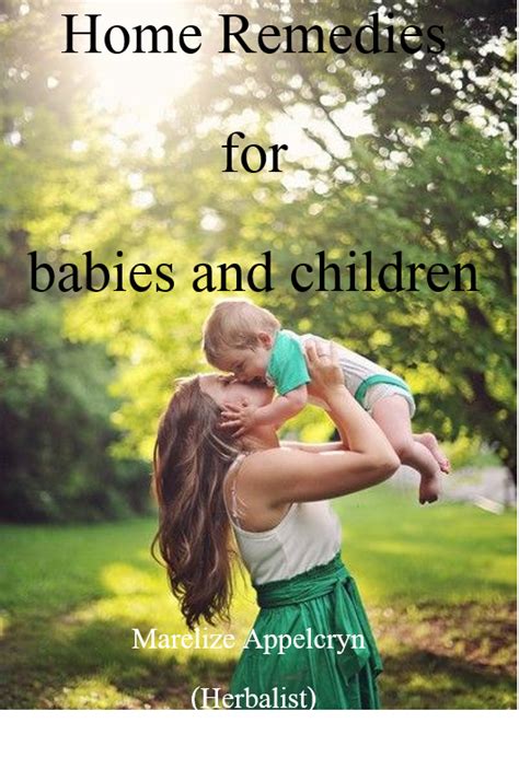 Home Remedies for babies and children (download) - Pure Herbal Remedies