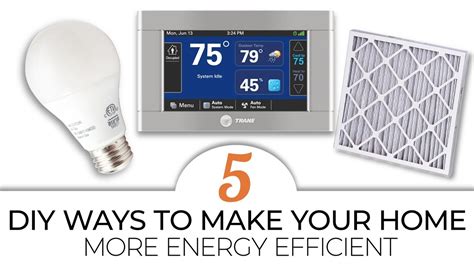 5 Diy Ways To Make Your Home More Energy Efficient Youtube