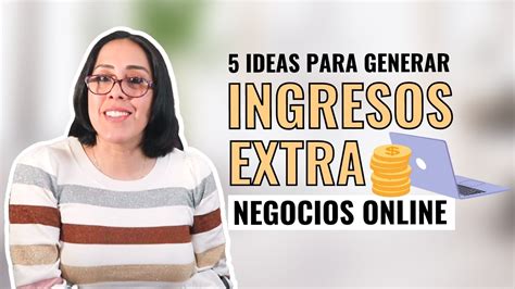 Eleva Tus Ingresos Ingresos Extra Negocios Online Sin Experiencia